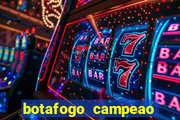 botafogo campeao brasileiro roubado